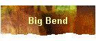 Big Bend