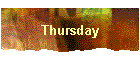Thursday